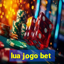 lua jogo bet